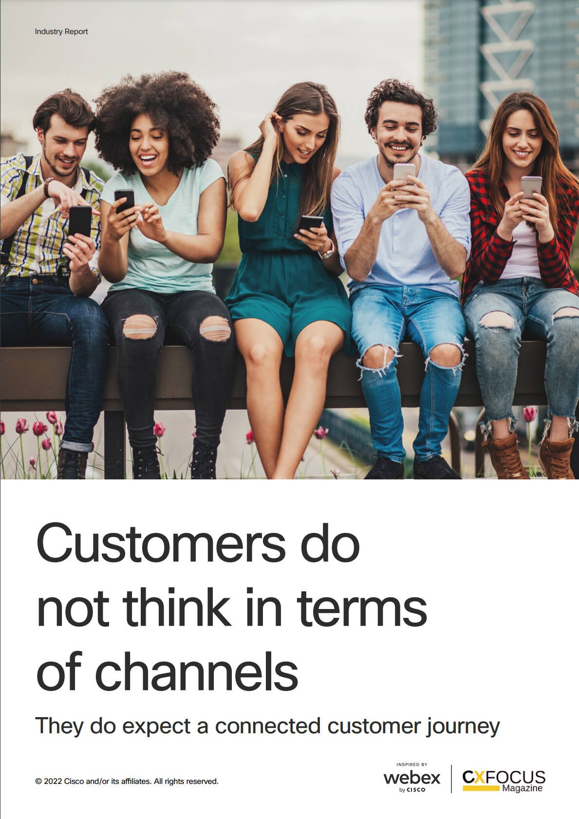 cx focus customers do not think in terms of channels